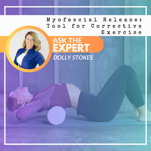 Myofascial Release:  A Tool for Corrective Exercise